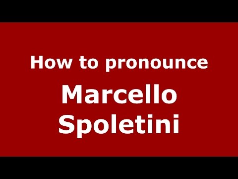 How to pronounce Marcello Spoletini (Italian/Italy)  - PronounceNames.com