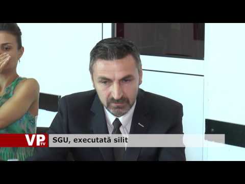 SGU, executată silit