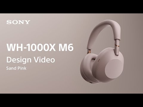 Sony Noise Cancelling Headphones WH-1000XM6 Sand Pink Design Video | Sony Official