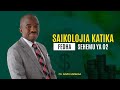 SAIKOLOJIA KATIKA FEDHA SEHEMU YA 2 Pr DAVID MMBAGA