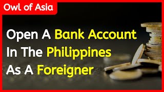 Can A Foreigner Open Bank Account Philippines  - How To Open A Bank Account Philippines Foreigner