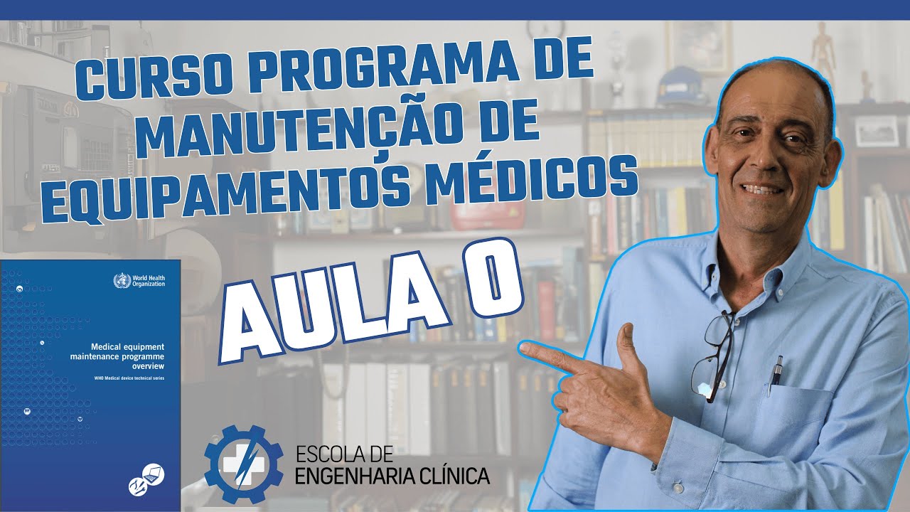 Curso Programa de Manutenção de Equipamentos Médicos - AULA 0