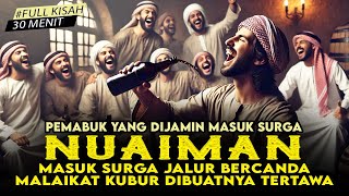 Download lagu Kumpulan Kisah Lucu Nuaiman PEMABUK Yang Dijamin Masuk Surga | Cerita Pengantar Tidur, Kisah Islami mp3 Download lagu Kumpulan Kisah Lucu Nuaiman PEMABUK Yang Dijamin Masuk Surga | Cerita Pengantar Tidur, Kisah Islami mp3