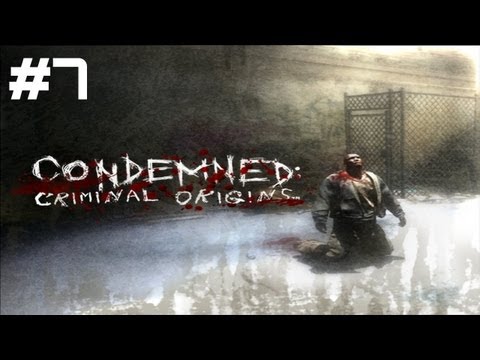 Let's Play Condemned: Criminal Origins - Part 7