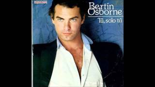 bertin osborne te quiero