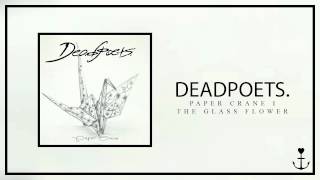 Deadpoets. - Paper Crane I: The Glass Flower