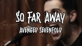 Avenged Sevenfold - So Far Away (Lyrics Video)