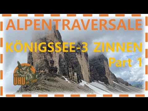 Alpentraversale Königssee - 3 Zinnen (Part 1) - Alpin