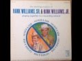 Hank Williams & Hank Williams Jr. - Move It On Over