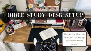 Bible Study Desk Set Up | Desk Tour / Bible Study Space Ideas