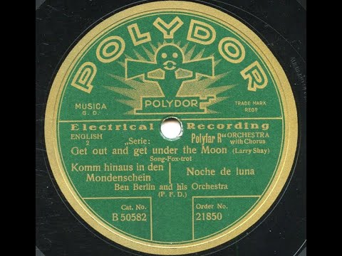 Ben Berlin Dance Orchestra "Get Out And Get Under The Moon" German dance band Weimar Republic
