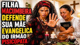 Macumbeira Defende sua Mãe evangélica e faz Vingança Perfeita contra ELE / 2 RELATOS: