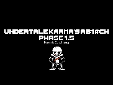 Undertale: Karma's a B1tch - Phase 1.5 (Cover)