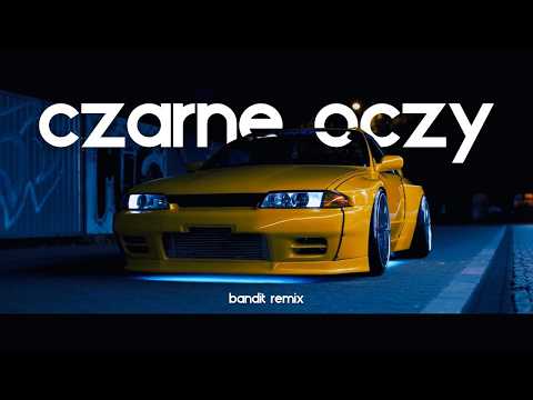JEJ CZARNE OCZY - BANDIT REMIX
