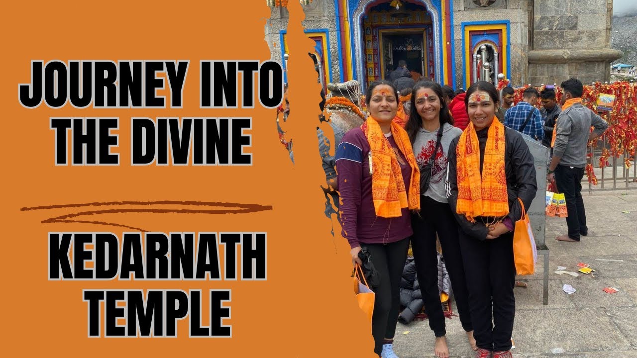 Kedarnath Temple : A Sacred Haven in the Himalayas