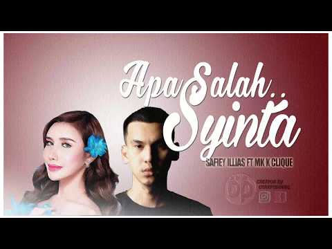 APA SALAH SYINTA ★ LIRIK ★ - SAFIEY ILLIAS feat MK K CLIQUE