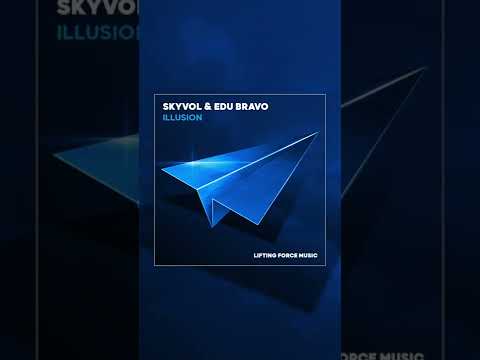 Skyvol & Edu Bravo - Illusion