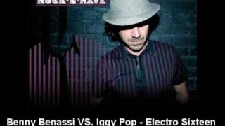 Benny Benassi VS Iggy Pop   Electro Sixteen