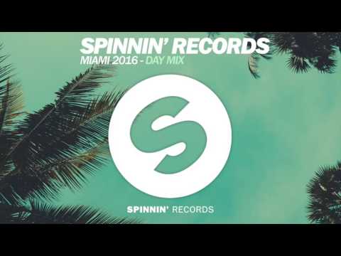 Spinnin' Records Miami 2016 - Day Mix