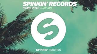 Spinnin' Records Miami 2016 - Day Mix