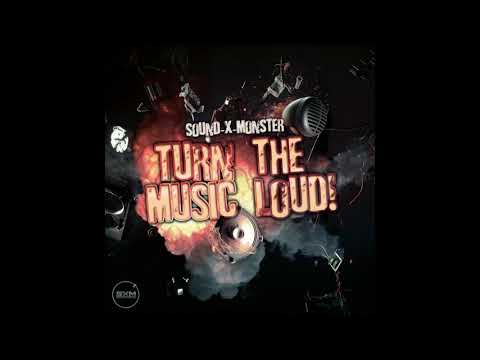 Sound X Monster - Turn the Music Loud! 2018 (Sound Forces Hard Remix)