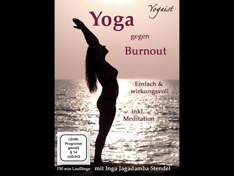 Yoga gegen Burnout - 76 min - volle Einheit - Yogaist.de