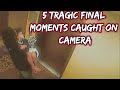 5 Tragic Final Moments Captured On Camera