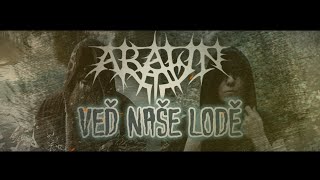 ARAWN - Veď naše lodě ft. Dahlien (Official Video)