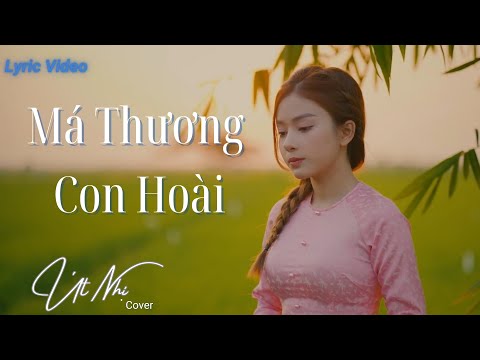 MÁ THƯƠNG CON HOÀI | TỐ MY l COVER ÚT NHỊ - Lyrics Video, Sáng tác: Phạm Hồng Biển