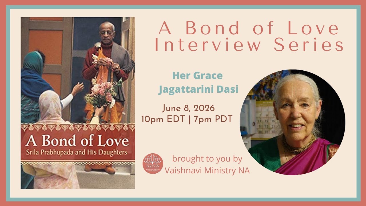 Bond of Love Interview Series~ Part 3 - HG Jagattarini dasi
