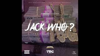 Jack Who By: Da Real Gee Money (Official Audio) [Prod. By DJ B-Real]