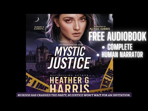 Mystic Justice: A Supernatural Crime Thriller FREE complete Urban Fantasy Audiobook, Human-narrated!
