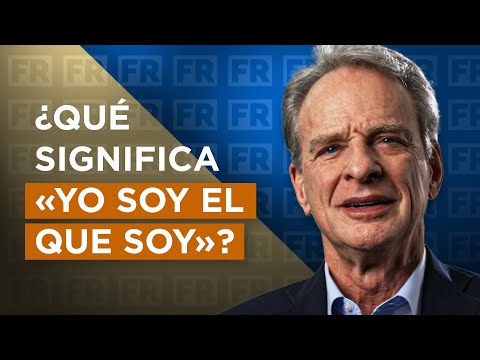 ¿Qué significa: «YO SOY EL QUE SOY»? | Dr. William Lane Craig