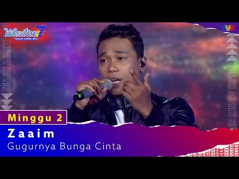 Zaaim - Gugurnya Bunga Cinta | Minggu 2 | #Mentor7