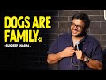 Sundeep Sharma Stand-up - Dogs Are Family