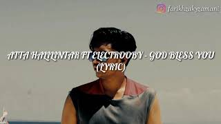 Download lagu Atta Halilintar Ft Electrooby - God Bless You (Lyric) mp3 Download lagu Atta Halilintar Ft Electrooby - God Bless You (Lyric) mp3