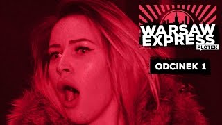 WARSAW EXPRESS odcinek 1