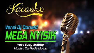 Download lagu Karaoke Lagu MEGA NYISIK DJ - Susy Arzetty mp3