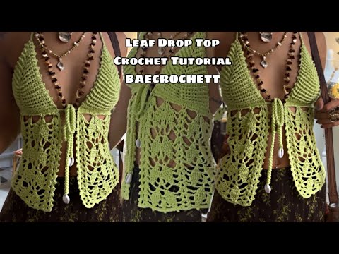 Cute Crochet Top Tutorial | Leaf Drop Top | Bralette | Boho Gypsy Coachella Top | Baecrochett 