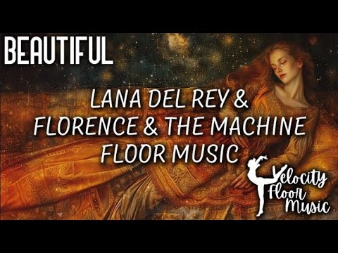 Lana Del Rey & Florence and the Machine Mash up - Brooklyn Moors 2025 Inspired Floor Music