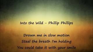 Into the Wild   Phillip Phillips Lyrics