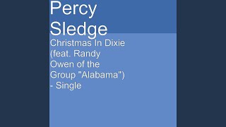 Christmas in Dixie (feat. Randy Owen of the Group &quot;Alabama&quot;)