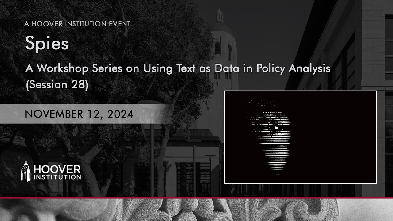 Spies | Using Text As Data In Policy Analysis | Hoover Institution