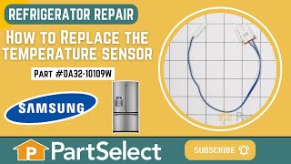 Samsung Refrigerator Repair - How to Replace the Temperature Sensor (Samsung Part #DA32-10109W)