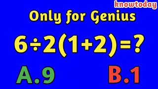 6÷2(1+2) = ? answer ( Detail solving)