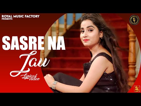 Saasre Naa Jau (Lyrical) — watch video