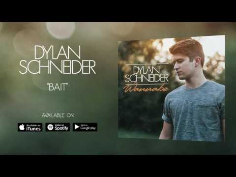 Dylan Schneider - Bait (Official Audio)
