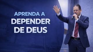 APRENDA A DEPENDER DE DEUS l Bispo Jadson l
