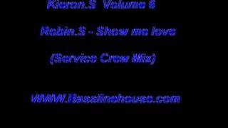 Kieron.S - Robin.S -Show me love(Service Crew Mix)