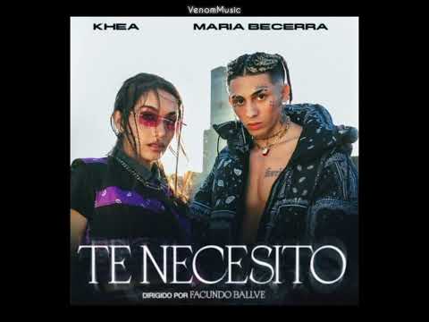 KHEA_ Maria Becerra 💔😔Te Necesito ❤️😪 prod. Big One (Audio)